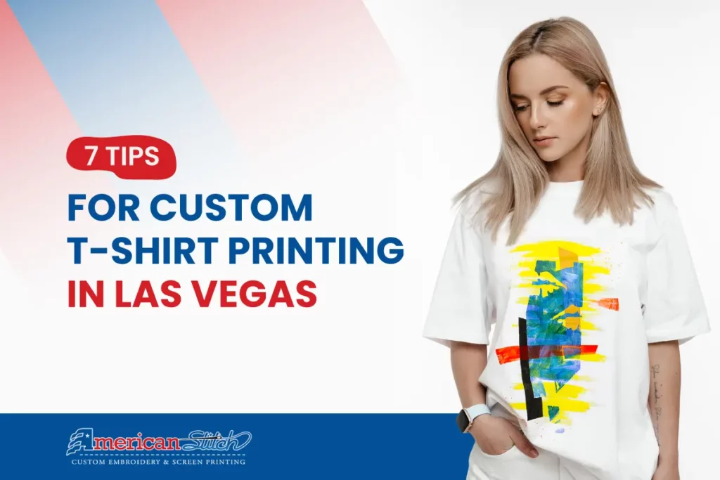 Tips for Custom T-shirt printing in Las Vegas