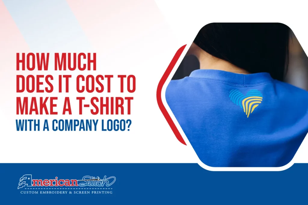 Cost to Make T-Shirt with Company Logo