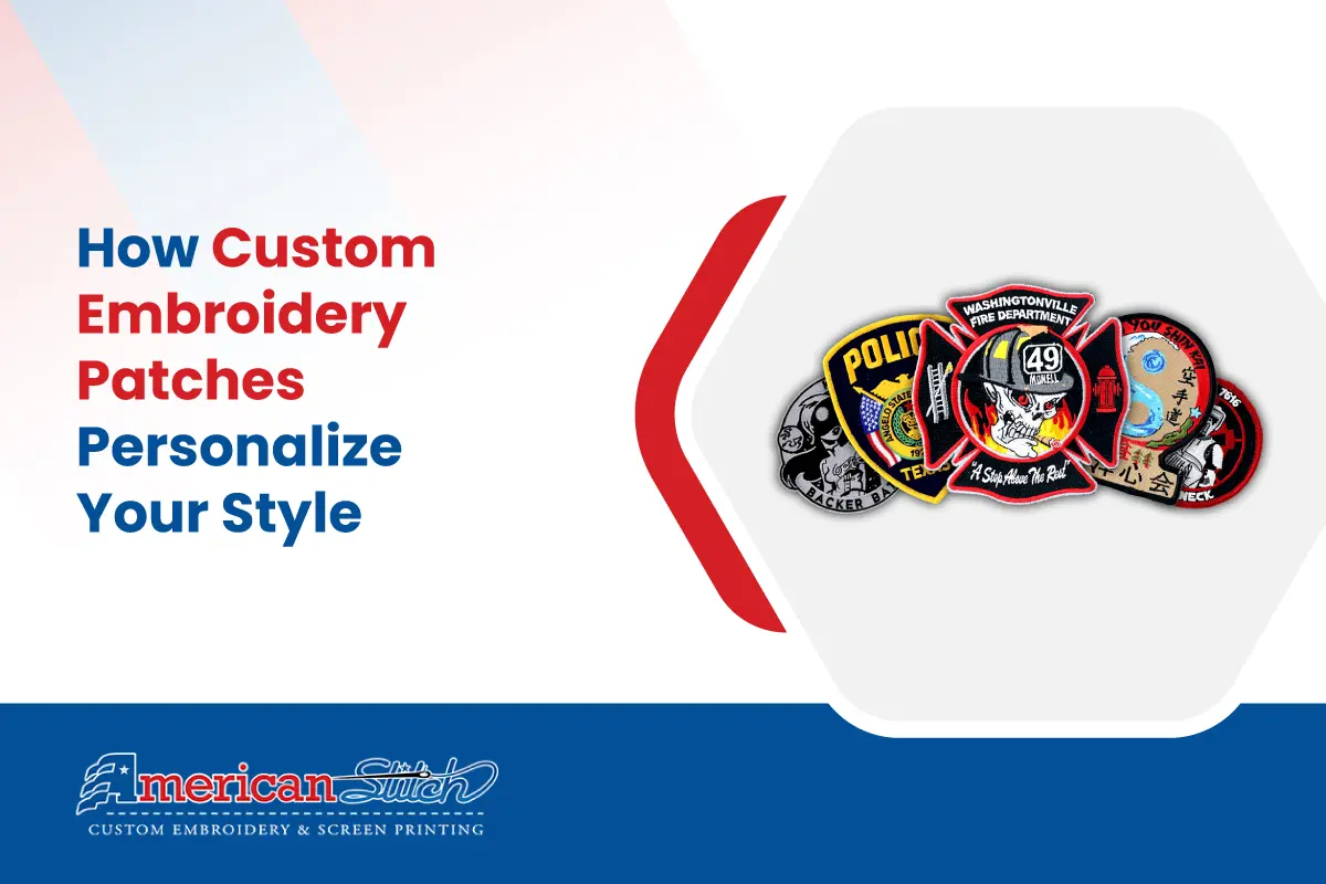 How Custom Embroidery Patches Personalize Your Style